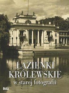 Łazienki królewskie w starej fotografii