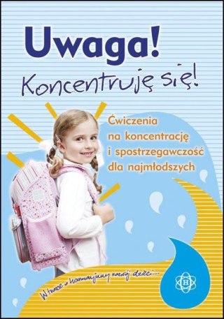 Uwaga! Koncentruję się! Ćw. na koncentrację...