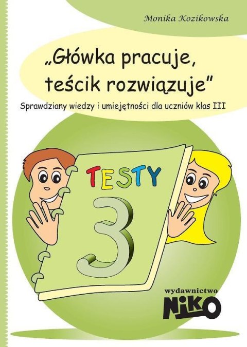 Główka pracuje, teścik rozwiązuje klasa 3