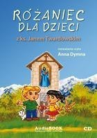 Różaniec dla dzieci z ks.Twardowskim audiobook