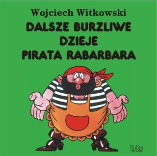 Dalsze burzliwe dzieje pirata Rabarbara