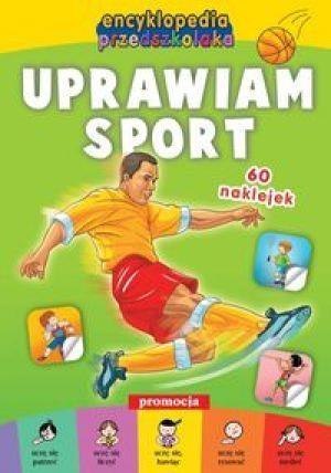 Encyklopedia przedszkolaka - Uprawiam sport
