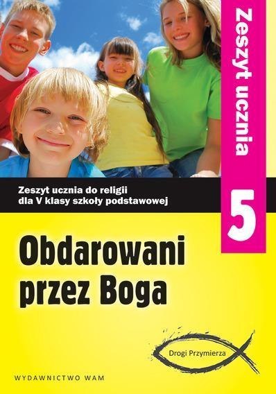 Katechizm SP 5 Obdarowani przez Boga ćw NPP WAM