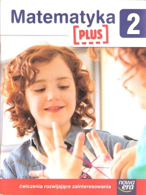 Matematyka PLUS SP 2 ćwiczenia rozwijające zaint. Matematyka PLUS SP 2 ćwiczenia rozwijające zaint.