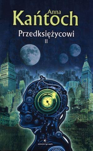 Przedksiężycowi. Tom II