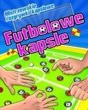 Futbolowe kapsle. Mistrzowskie rozgrywki... 2