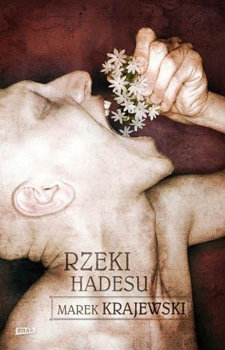 Rzeki Hadesu MAREK KRAJEWSKI Rzeki Hadesu MAREK KRAJEWSKI