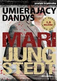 Umierający Dandys - Jungstedt Mari