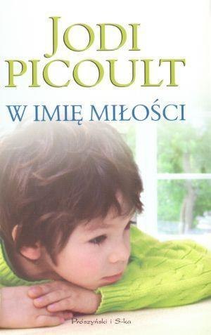 W imię miłości - Jodi Picoult