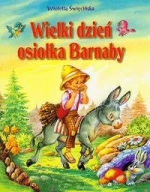 Wielki dzień osiołka Barnaby SIEDMIORÓG