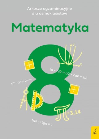 Arkusze egzaminacyjne dla ósmoklasistów. Matematyka