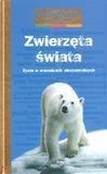 Zwierzęta świata. Życie w warunkach ekstremalnych