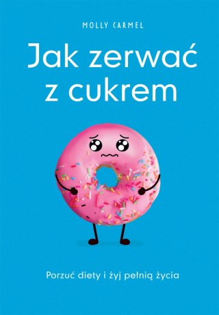 Jak zerwać z cukrem