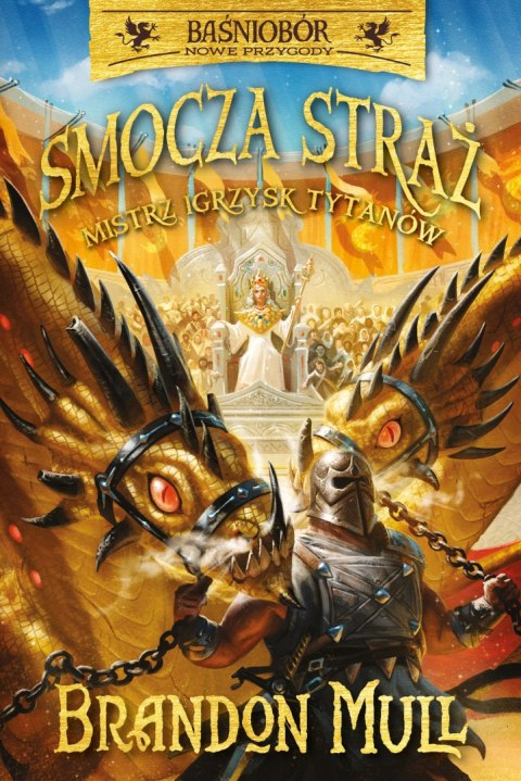 Mistrz Igrzysk Tytanów. Smocza straż. Baśniobór. Tom 4 Mistrz Igrzysk Tytanów. Smocza straż. Baśniobór. Tom 4