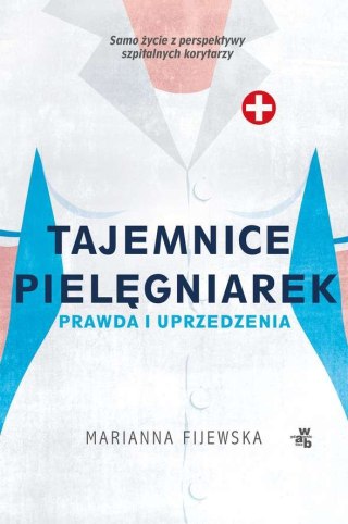 Tajemnice pielęgniarek prawda i uprzedzenia wyd. kieszonkowe