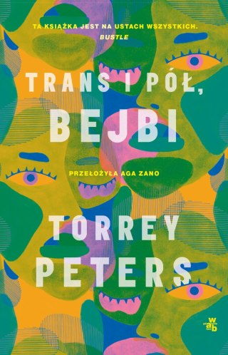 Trans i pół, bejbi