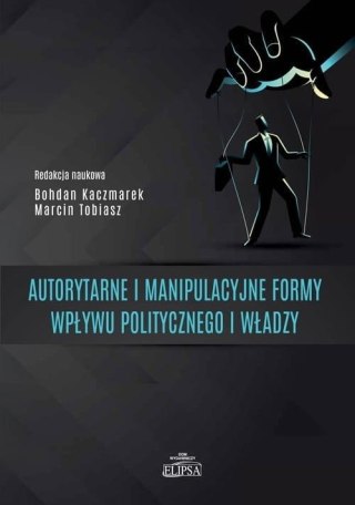 Autorytarne i manipulacyjne formy wpływu..