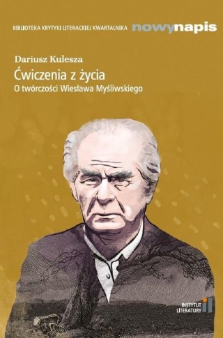 Ćwiczenia z życia. O twórczości W. Myśliwskiego