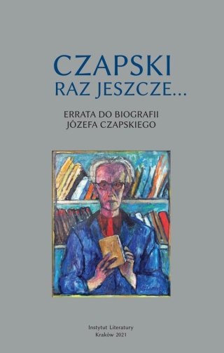 Czapski raz jeszcze... Errata do biografi