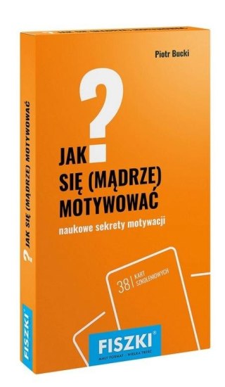 Jak się mądrze motywować?