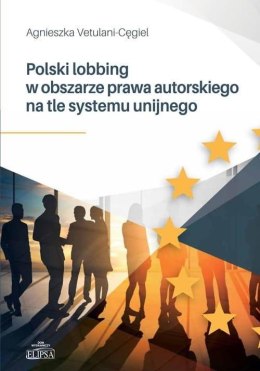 Polski lobbing w obszarze prawa autorskiego..