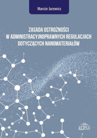 Zasada ostrożności w administracyjnoprawnych...