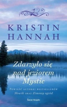 Zdarzyło się nad jeziorem Mystic (ed. limitowana) Kristin Hannah