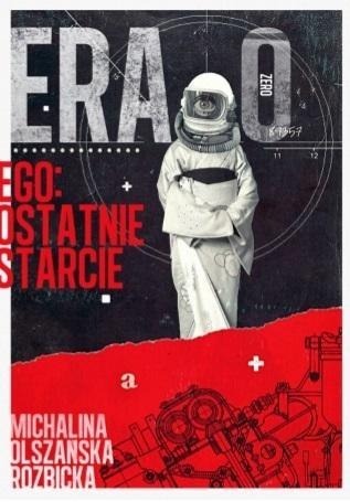 Era zero. Ego - ostatnie starcie