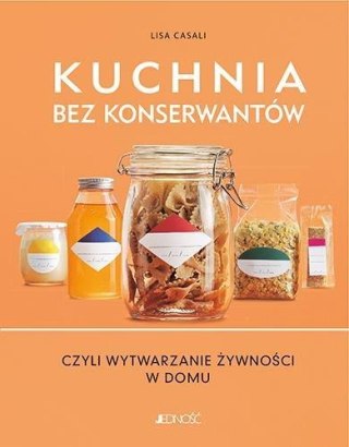 Kuchnia bez konserwantów czyli wytwarzanie żywnośc