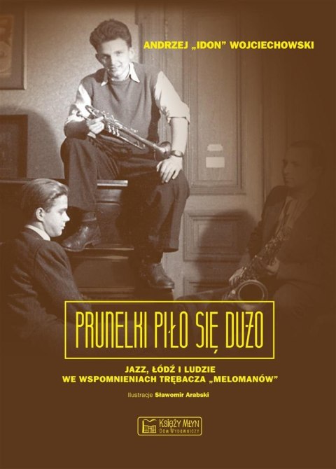 Prunelki piło się dużo Prunelki piło się dużo