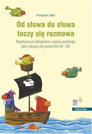 Od słowa do słowa toczy się rozmowa