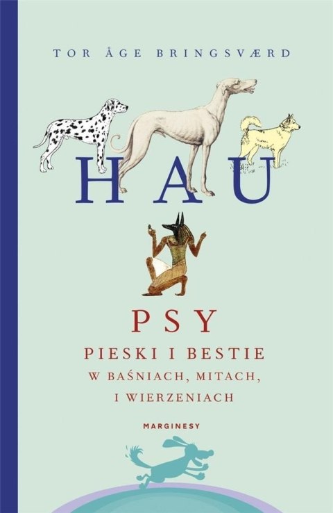 Hau. Psy, pieski i bestie w baśniach, mitach i wie