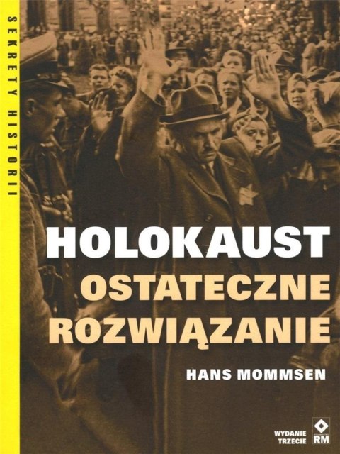 Holokaust. Ostateczne rozwiązanie w.3