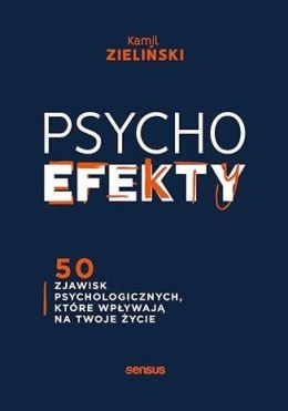 PSYCHOefekty. 50 zjawisk psychologicznych..