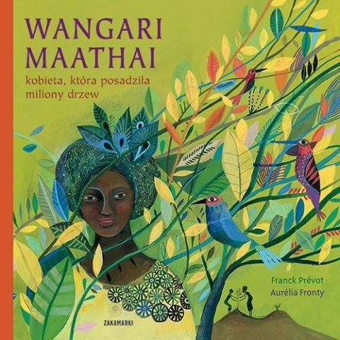 Wangari Maathai-kobieta, która posadziła miliony..