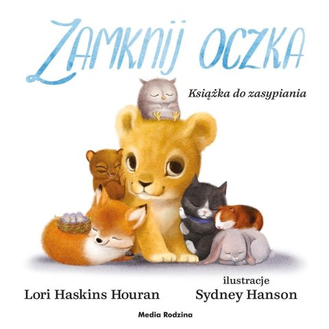 Zamknij oczka. Książka do zasypiania Zamknij oczka. Książka do zasypiania