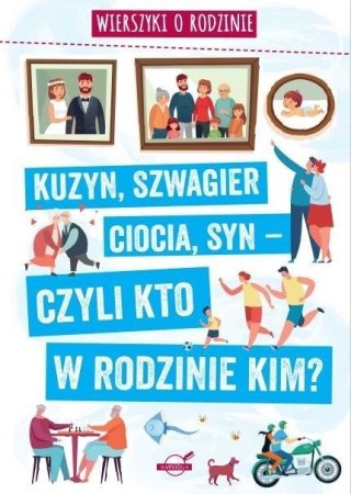 Wierszyki o rodzinie. Kuzyn, szwagier, ciocia..