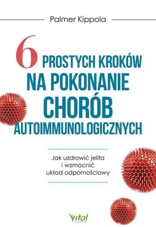 6 prostych kroków na pokonanie chorób...