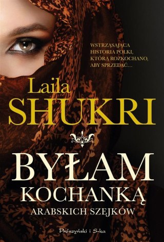 Byłam kochanką arabskich szejków LAILA SHUKRI