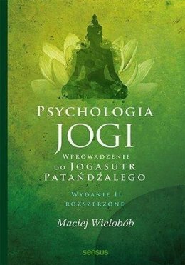 Psychologia jogi. Wprowadzenie do "Jogasutr".. w.2