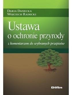 Ustawa o ochronie przyrody z komentarzem..