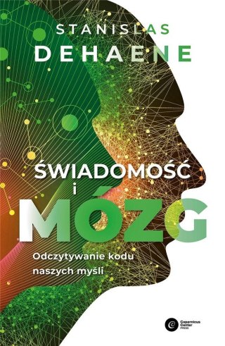 Świadomość i mózg. Odczytywanie kodu naszych myśli