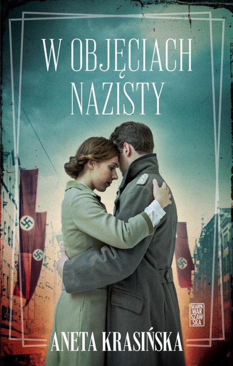 W objęciach nazisty Aneta Krasińska