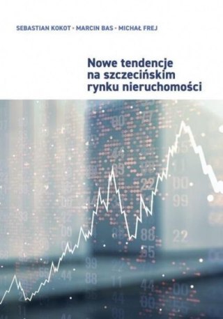 Nowe tendencje na szczecińskim rynku nieruchomości