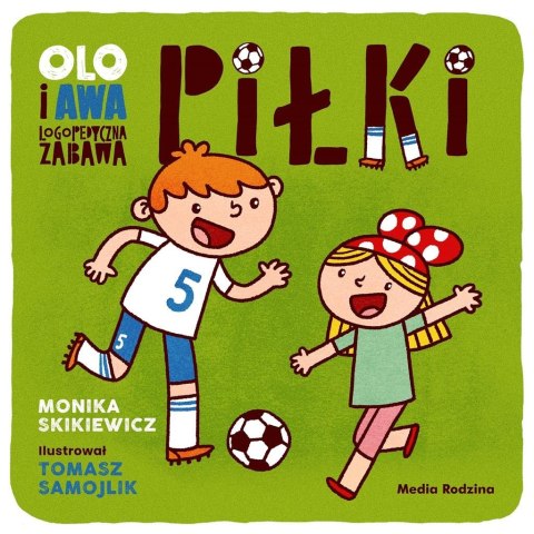 Olo i Awa. Logopedyczna zabawa. Piłki Olo i Awa. Logopedyczna zabawa. Piłki