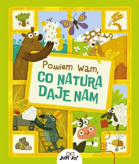 Powiem wam, co natura daje nam Powiem wam, co natura daje nam