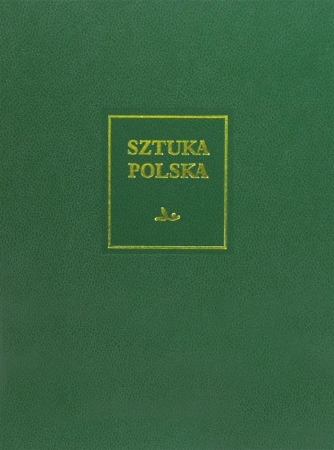 Sztuka polska T.7 Sztuka XX i początku XXI wieku