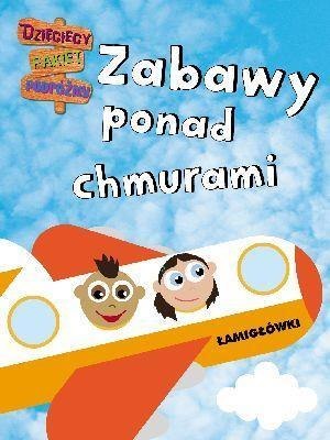 Łamigłówki. Zabawy ponad chmurami.