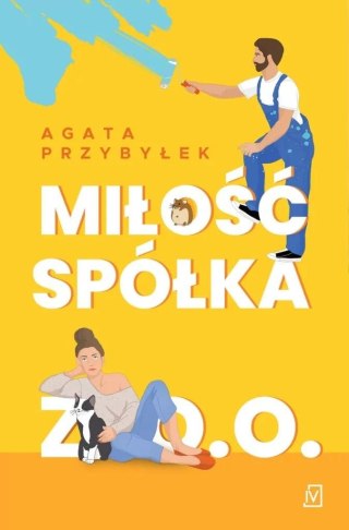 Miłość spółka z o.o. AGATA PRZYBYŁEK