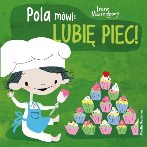 Pola mówi: Lubię piec